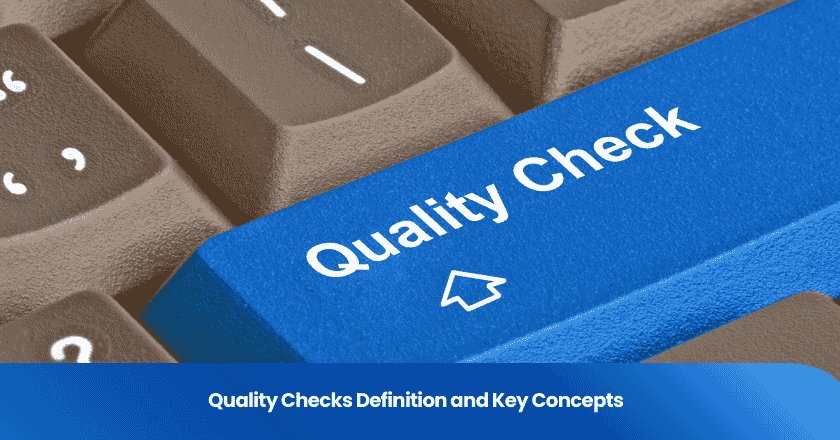 Quality Checks Definition and Key Concepts